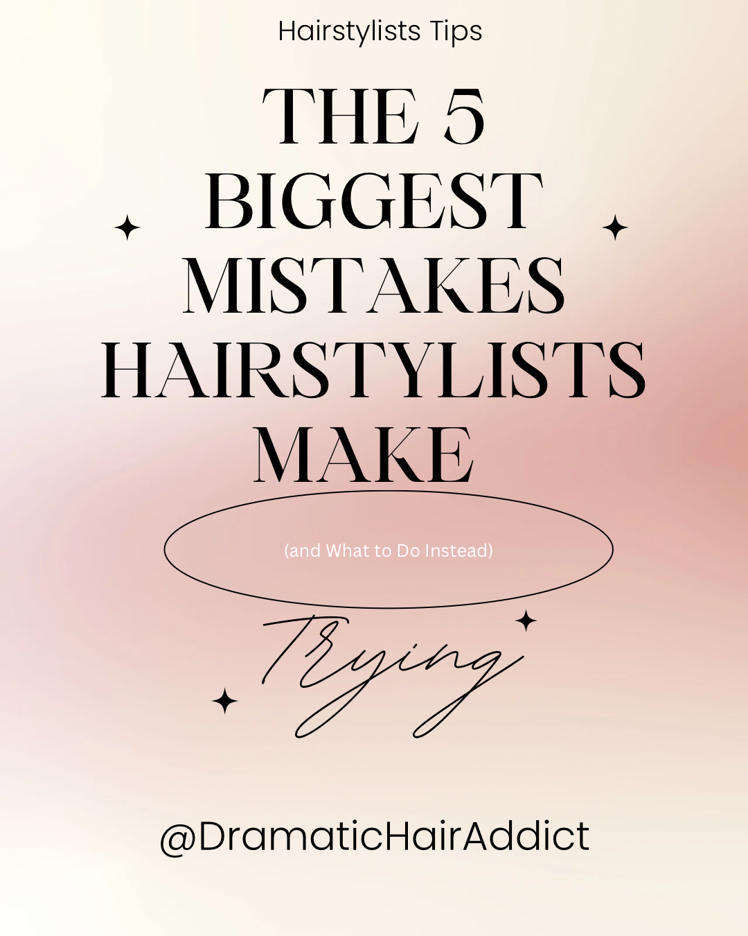 The 5 Biggest Mistakes Hairstylists Make